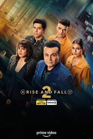 Rise and Fall 2026 Season 2 Hindi Audio [EP - 03 ADDED]
